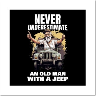 Never underestimate an old man with a jeep Posters and Art